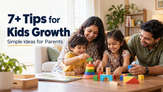 7+ Tips for Kids Growth | Simple Ideas for Parents