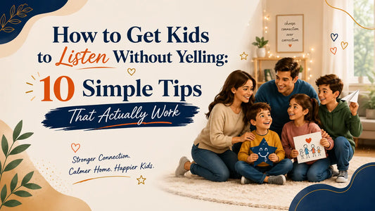 How to Get Kids to Listen Without Yelling: 10 Simple Tips That Actually Work